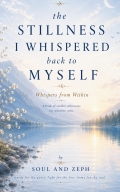 The Stillness I whispered back to myself (eBook)