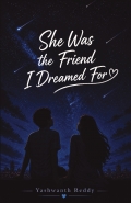 She Was the Friend I Dreamed For