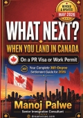 WHAT NEXT? WHEN YOU LAND IN CANADA On a PR Visa or Work Permit
