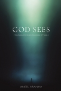 God Sees: Finding Hope When You Feel Invisible