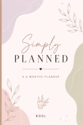 Simply Planned(A 6 Months Undated Planner)