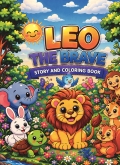 Leo the Brave: Story and Coloring Book