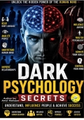 Secrets of Dark Psychology: A Complete Guide (eBook)