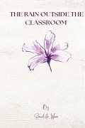The Rain Outside the Classroom