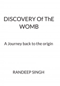 Discovery of the womb - A journey back to the origin