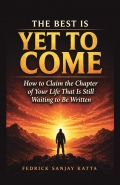 The Best Is Yet To Come