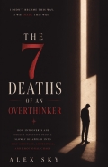 The 7 Deaths Of An Overthinker
