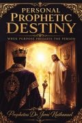 PERSONAL PROPHETIC DESTINY: WHEN PURPOSE PREDATES THE PERSON