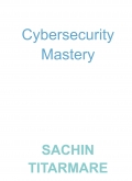 Cybersecurity Mastery