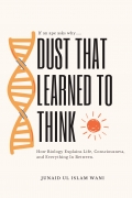 DUST THAT LEARNED TO THINK