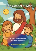 The Gospel of Mark — A Fun Coloring Book for Kids Ages 6–9
