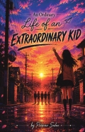An Ordinary Life Of An Extraordinary Kid