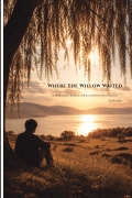 Where The Willow Waited