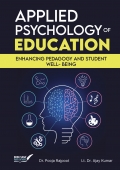 Applied Psychology in Education: Enhancing Pedagogy and Student Well-Being