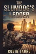 THE SLUMDOG'S LEDGER: A Mumbai Thriller