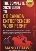 THE COMPLETE 2026 GUIDE TO Canada C11 Entrepreneur Work Permit