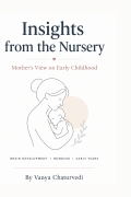 Insights from the Nursery
