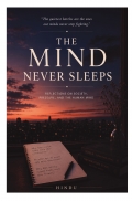 THE MIND NEVER SLEEPS