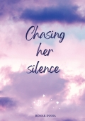 Chasing her silence