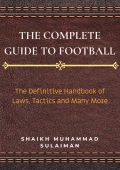 The Complete Guide to Football
