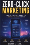 Zero-Click Marketing: Capturing Demand in a Searchless World