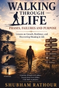 Walking Through Life: Phases, Failures and Purpose