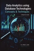 Data Analytics Using Database Technologies:Concepts and Techniques