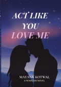 Act Like You Love Me