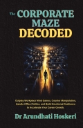 THE CORPORATE MAZE DECODED