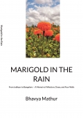 MARIGOLD IN THE RAIN - From Jodhpur to Bangalore: A Memoir of Affection, Chaos, and Four Walls
