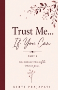 Trust me... If you can(part1)