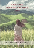 WHAT ’S LIFE THROUGH A WOMAN ’S EYES