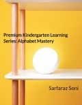 Premium Kindergarten Learning Series: Alphabet Mastery & Number Tracing