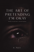 THE ART OF PRETENDING I'M OKAY