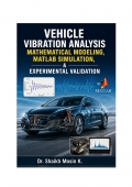 Vehicle Vibration Analysis: Mathematical Modeling, MATLAB Simulation, and Experimental Validation (eBook)