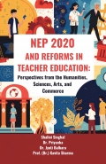 NEP 2020 and Reforms in Teacher Education: Perspectives from the Humanities, Sciences, Arts, and Commerce