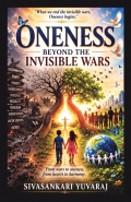 Oneness: Beyond the Invisible Wars
