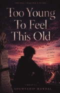 Too Young To Feel This Old