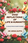 Vivid Reflections of Life & Humanity
