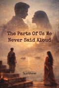 The Parts Of Us We Never Said Aloud