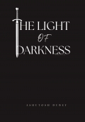 THE LIGHT OF DARKNESS