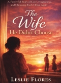 The Wife He Didn’t Choose
