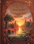 "THE SEVEN DIVINE PILLAR'S OF VRINDAVAN."