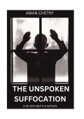 THE UNSPOKEN SUFFOCATION