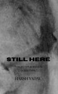 STILL HERE