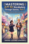 Mastering JLPT N3 Vocabulary Through Stories – Part 1