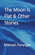 The Moon Is Flat & Other Stories