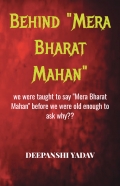 Behind "Mera Bharat Mahan"