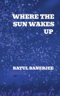 WHERE THE SUN WAKES UP