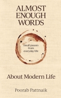 Almost Enough Words: About Modern Life